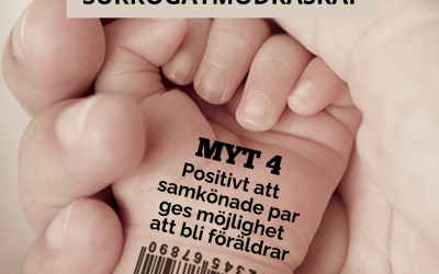 Fem myter om surrogatmödraskap: Myt 4 – Positivt att samkönade par ges möjlighet att bli föräldrar